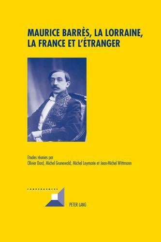 Maurice Barr�s, La Lorraine, La France Et l'�tranger: 62 (Convergences)