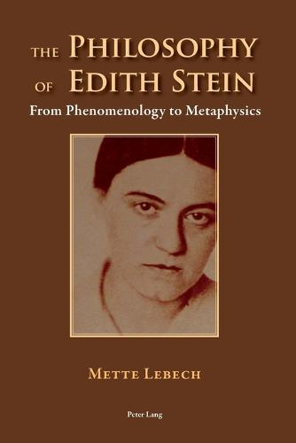 The Philosophy of Edith Stein: From Phenomenology to Metaphysics
