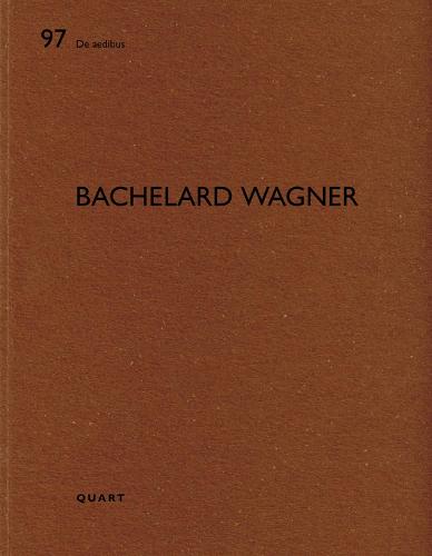 Bachelard Wagner: De Aedibus