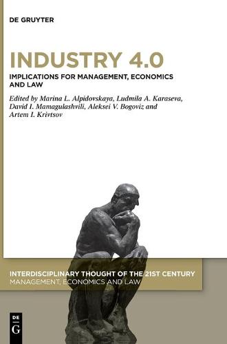 Industry 4.0: Implications for Management, Economics and Law (Interdisciplinary Thought of the 21st Century, 4)