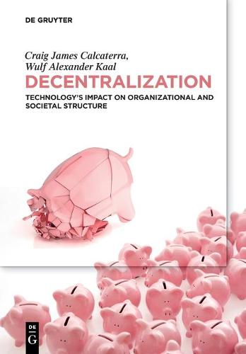 Decentralization: Technology’s Impact on Organizational and Societal Structure