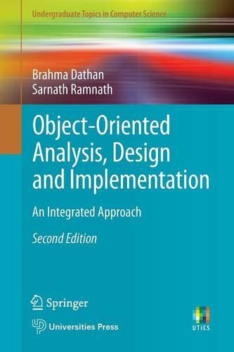Object-Oriented Analysis, Design and Implementation: An Integrated Approach (Undergraduate Topics in Comput)