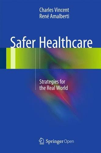Safer Healthcare 2016: Strategies for the Real World