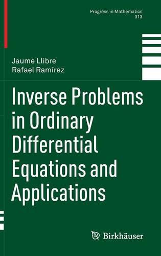 Inverse Problems in Ordinary Differential Equations and Applications (Progress in Mathematics)