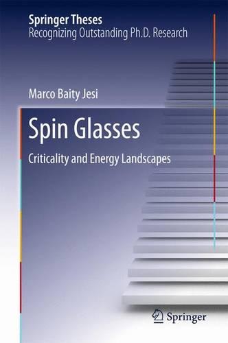 Spin Glasses: Criticality and Energy Landscapes (Springer Theses)