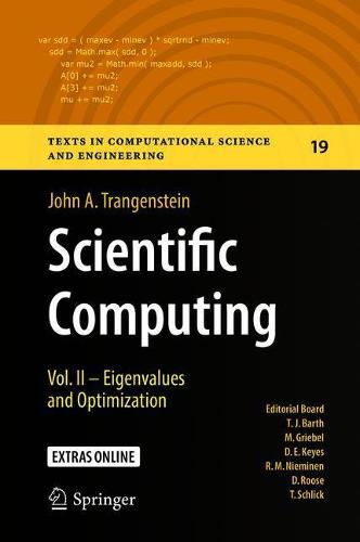Scientific Computing: Vol. II - Eigenvalues and Optimization: 19 (Texts in Computational Science and Engineering)