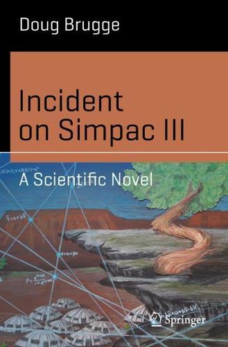 Incident on Simpac III: A Scientific Novel (Science and Fiction)