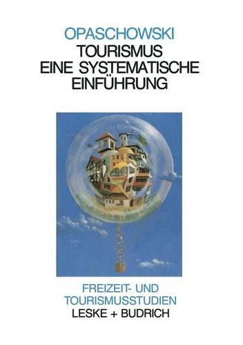 Tourismus: Systematische Einführung - Analysen und Prognosen (Freizeit- und Tourismusstudien)