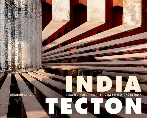 India Tecton: Gebautes Indien / Architectural Expressions in India
