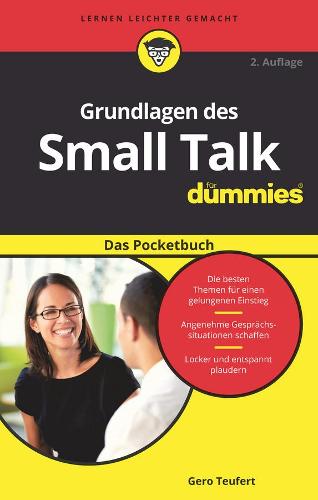 Grundlagen des Small Talk fur Dummies Das Pocketbuch (Für Dummies)