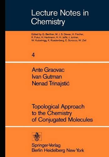 Topological Approach to the Chemistry of Conjugated Molecules (Lecture Notes in Chemistry)