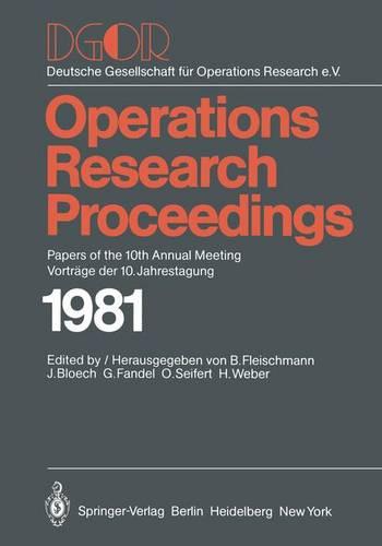 DGOR: Papers of the 10th Annual Meeting/Vorträge der 10. Jahrestagung (Operations Research Proceedings)