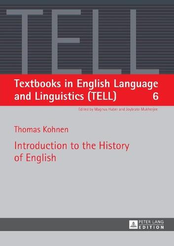 Introduction to the History of English (Textbooks in English Language and Linguistics (TELL))