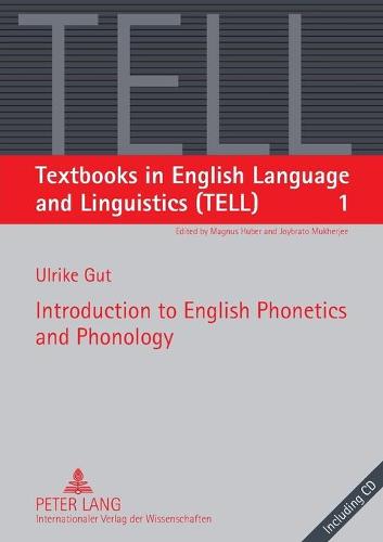 Introduction to English Phonetics and Phonology (Textbooks in English Language and Linguistics (TELL))