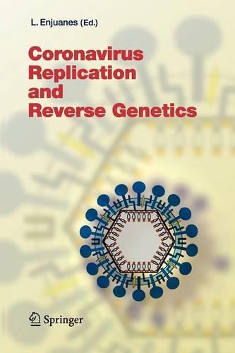 Coronavirus Replication and Reverse Genetics (Current Topics in Microbiology and Immunology)