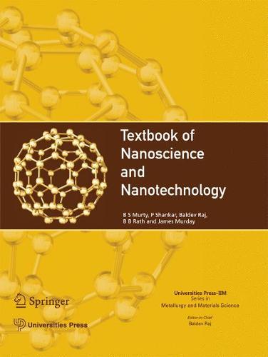 Textbook of Nanoscience and Nanotechnology (Universities Press-IIM Series in Metallurgy and Materials Science)