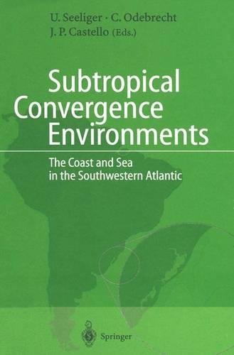 Subtropical Convergence Environments: The Coast and Sea in the Southwestern Atlantic