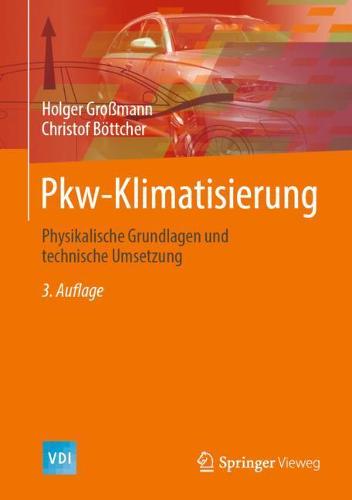 Pkw-Klimatisierung: Physikalische Grundlagen und technische Umsetzung (VDI-Buch)