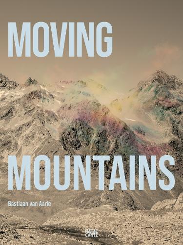 Bastiaan van Aarle: Moving Mountains