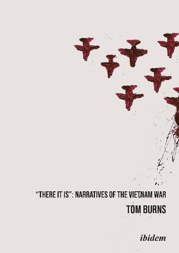 "There It Is": Narratives of the Vietnam War