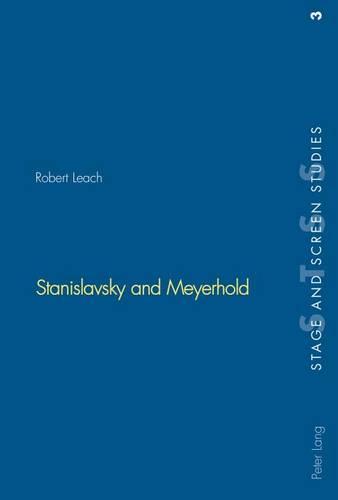 Stanislavsky and Meyerhold (Stage & Screen Studies)