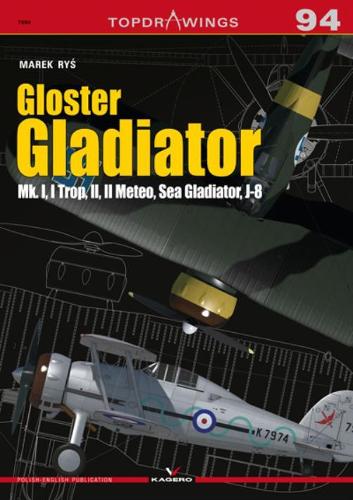 Gloster Gladiator: Mk. I, I Trop, II, II Meteo, Sea Gladiator, J-8 (TopDrawings)