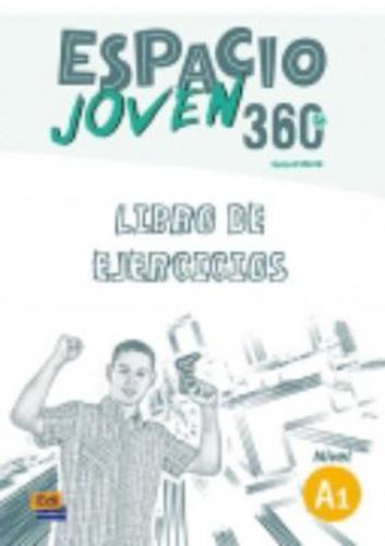 Espacio Joven 360 Nivel A1 : Exercises Book: LIBRO DE EJERCICIOS