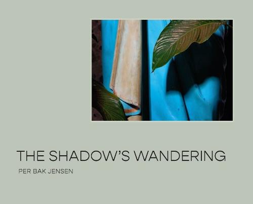 The Shadow�s Wandering: Per Bak Jensen