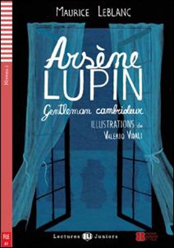 Teen ELI Readers - French: Arsene Lupin, gentleman cambrioleur (Lectures Eli Juniors Niveau 1 A1)
