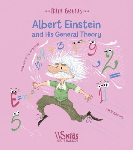 Albert Einstein and his General Theory (Mini Genius)