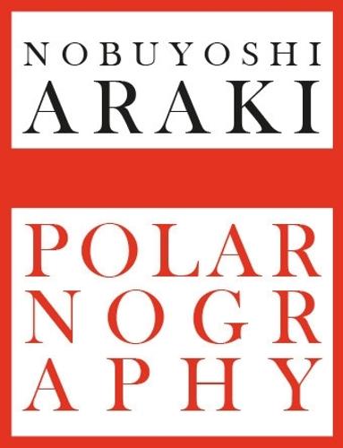 Nobuyoshi Araki: Polarnography