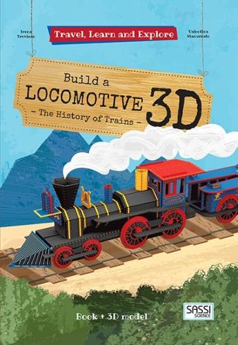 BUILD A LOCOMOTIVE 3D: 1 (Travel Lean & Explore)