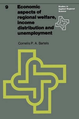 Economic Aspects of Regional Welfare: Income Distribution and Unemployment (Studies in Applied Regional Science)