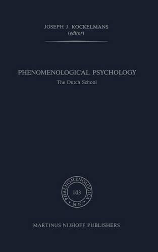 Phenomenological Psychology: The Dutch School (Phaenomenologica)