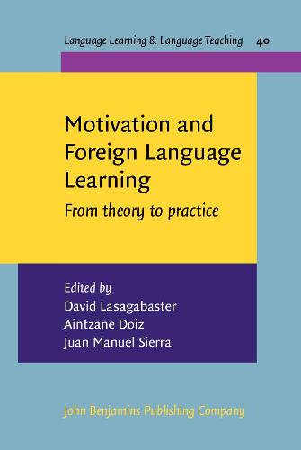 Motivation and Foreign Language Learning: From theory to practice (Language Learning & Language Teaching)