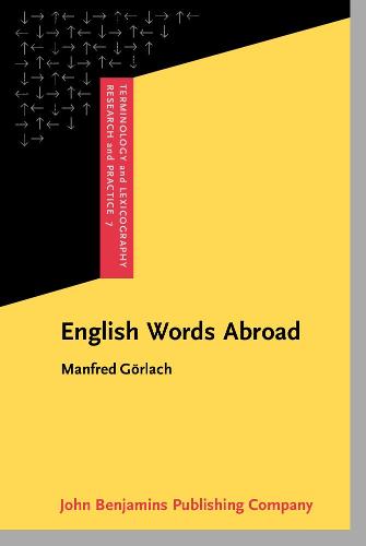 English Words Abroad: 7 (Terminology and Lexicography Research and Practice)