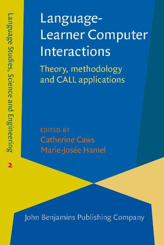 Language-Learner Computer Interactions: Theory, methodology and CALL applications (Language Studies, Science and Engineering)