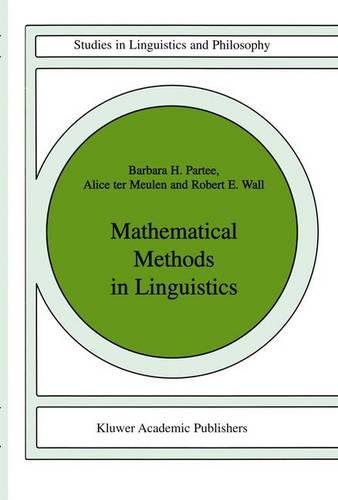 Mathematical Methods in Linguistics (Studies in Linguistics and Philosophy)