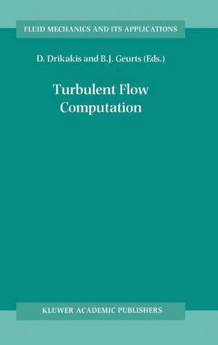 Turbulent Flow Computation (Fluid Mechanics and Its Applications)