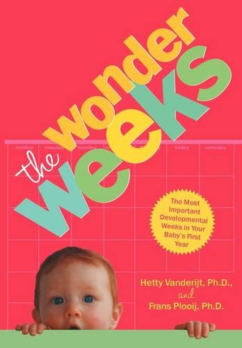 The Wonder Weeks. How to stimulate your baby's mental development and help him turn his 8 predictable, great, fussy phases into magical leaps forward: ... Perception, and the Development of New Skills