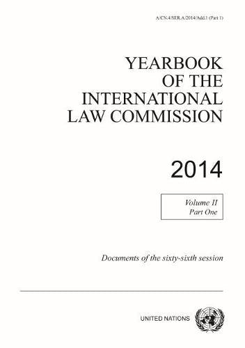 Yearbook of the International Law Commission 2014, Vol. II, Part 1: Vol. 2: Part 1: Documents of the sixty-sixth session