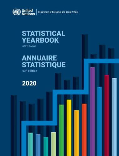 Statistical Yearbook 2020, Sixty-third Issue (English/French Edition) (United Nations Statistical Yearbook / Annuaire Statistique des Nations Unies (Ser. S))