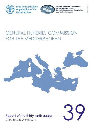 Report of the thirty-ninth session of the General Fisheries Commission for the Mediterranean (GFCM report)