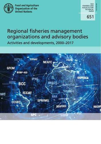 Regional Fisheries Management Organizations and Advisory Bodies (FAO fisheries and aquaculture technical paper)