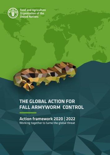 The Global Action for Fall Armyworm Control: Action framework 20202022