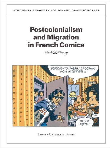 Postcolonialism and Migration in French Comics (Studies in European Comics and Graphic Novels): 8