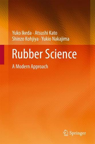 Rubber Science: A Modern Approach