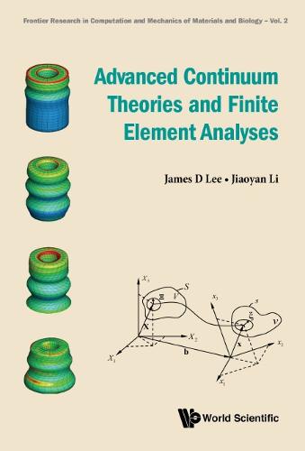 Advanced Continuum Theories and Finite Element Analyses: 2 (Frontier Research in Computation and Mechanics of Materials and Biology)