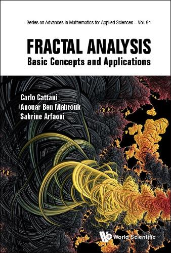 Fractal Analysis: Basic Concepts And Applications: 91 (Series On Advances In Mathematics For Applied Sciences)