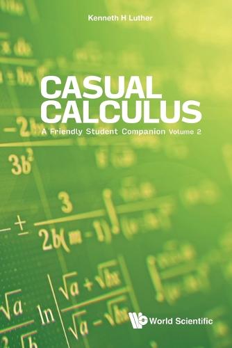 Casual Calculus: A Friendly Student Companion - Volume 2: A Friendly Student Companion (In 3 Volume) - Volume 2